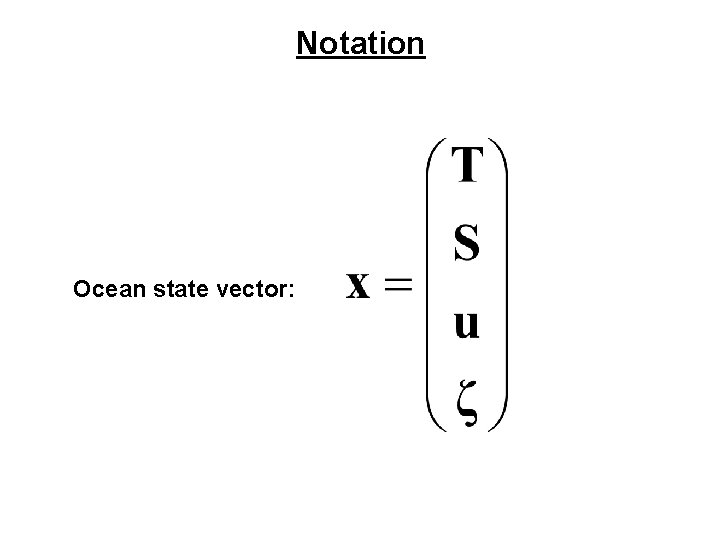 Notation Ocean state vector: 