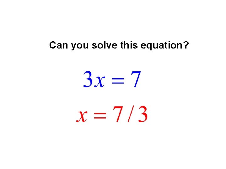 Can you solve this equation? 