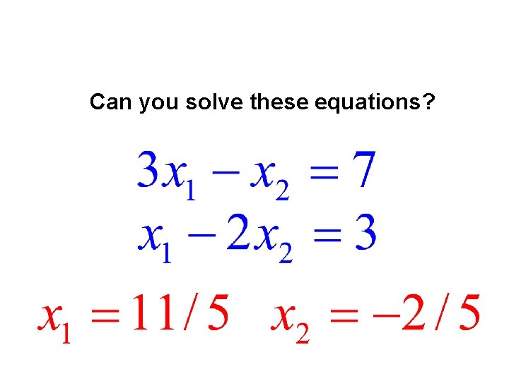 Can you solve these equations? 