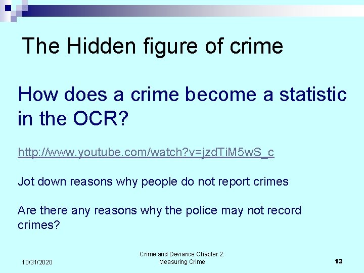 The Hidden figure of crime How does a crime become a statistic in the