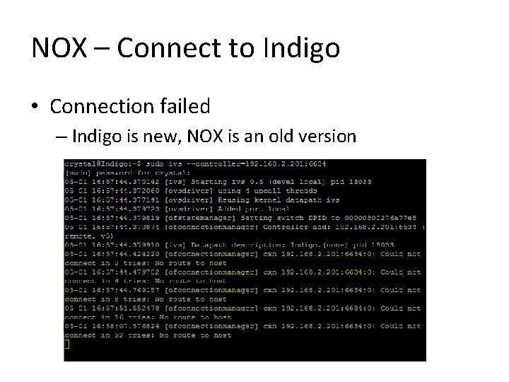 NOX – Connect to Indigo • Connection failed – Indigo is new, NOX is