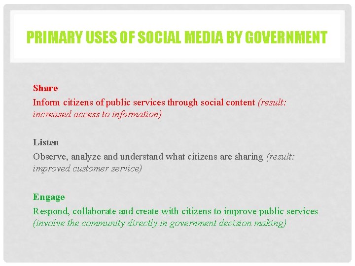 PRIMARY USES OF SOCIAL MEDIA BY GOVERNMENT Share Inform citizens of public services through