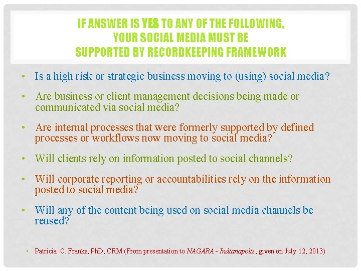IF ANSWER IS YES TO ANY OF THE FOLLOWING, YOUR SOCIAL MEDIA MUST BE