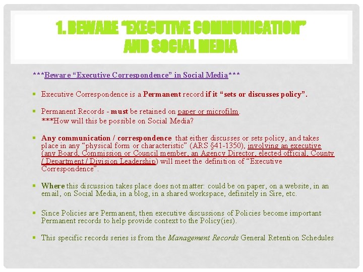 1. BEWARE “EXECUTIVE COMMUNICATION” AND SOCIAL MEDIA ***Beware “Executive Correspondence” in Social Media*** §