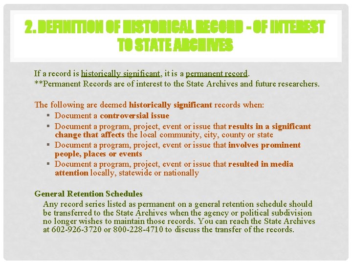 2. DEFINITION OF HISTORICAL RECORD - OF INTEREST TO STATE ARCHIVES If a record