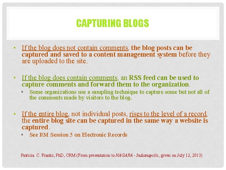 CAPTURING BLOGS • If the blog does not contain comments, the blog posts can