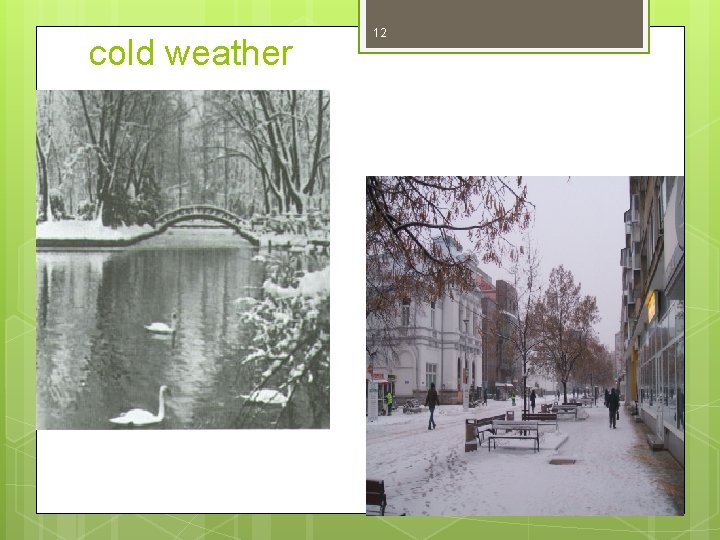 cold weather 12 