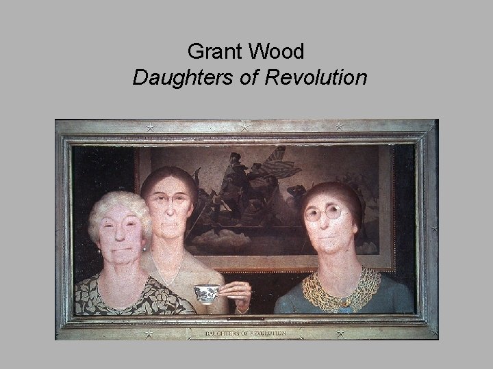 Grant Wood Daughters of Revolution 