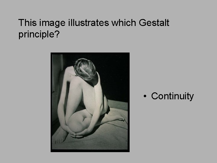 This image illustrates which Gestalt principle? • Continuity 