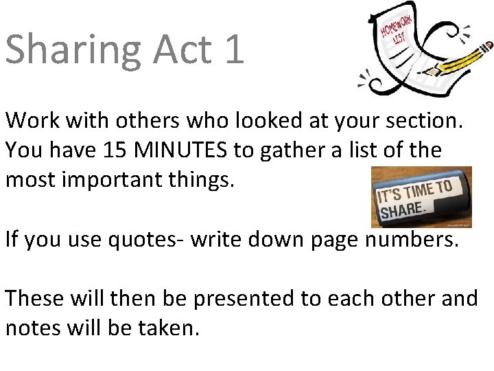 Sharing Act 1 Work with others who looked at your section. You have 15