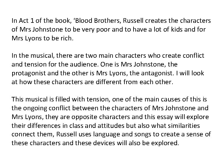 In Act 1 of the book, ‘Blood Brothers, Russell creates the characters of Mrs