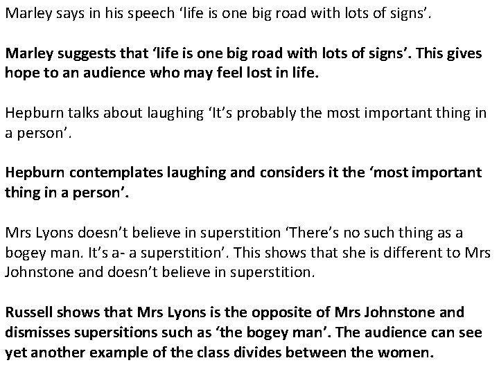 Marley says in his speech ‘life is one big road with lots of signs’.