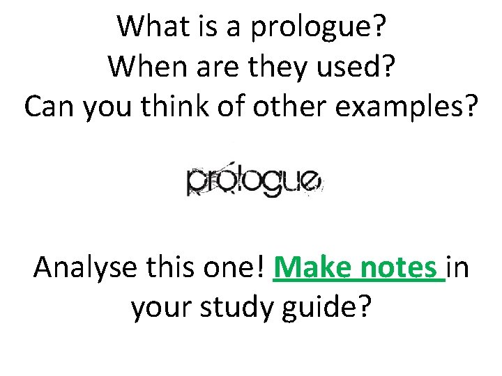 What is a prologue? When are they used? Can you think of other examples?