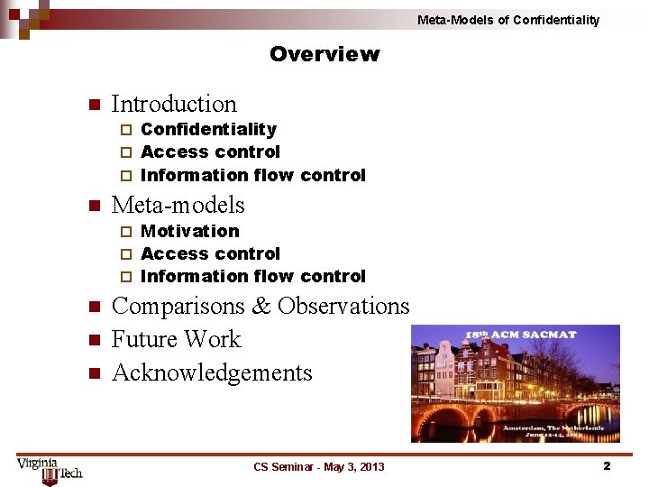 Meta-Models of Confidentiality Overview n Introduction Confidentiality ¨ Access control ¨ Information flow control