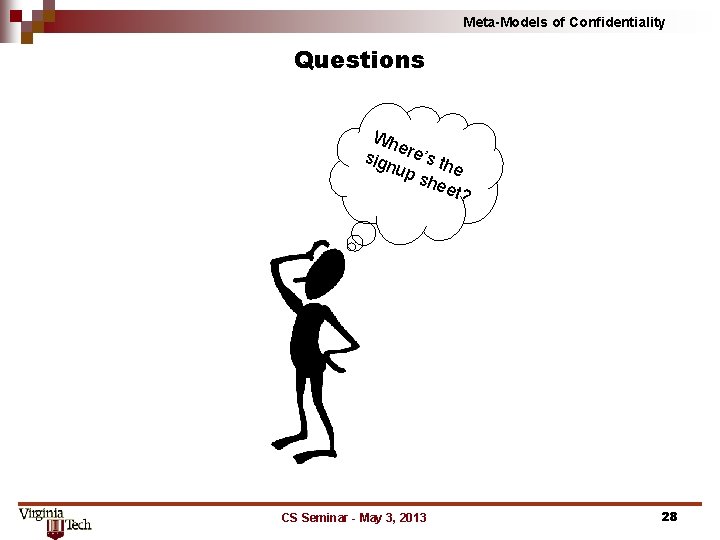 Meta-Models of Confidentiality Questions Wh e sign re’s th e up she et? CS