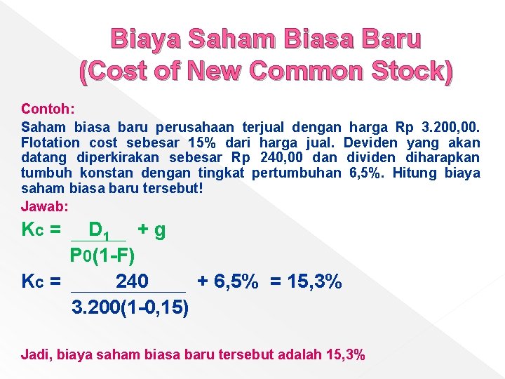 Biaya Saham Biasa Baru (Cost of New Common Stock) Contoh: Saham biasa baru perusahaan