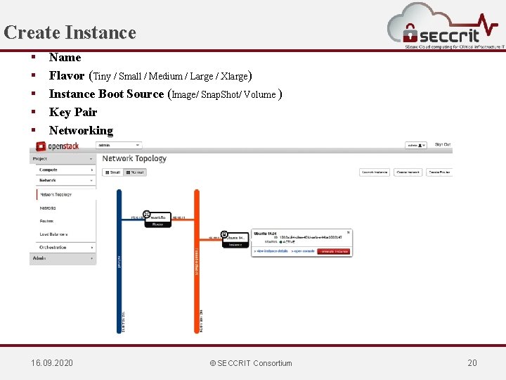 Create Instance § § § Name Flavor (Tiny / Small / Medium / Large