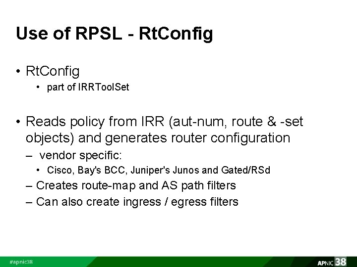 Use of RPSL - Rt. Config • part of IRRTool. Set • Reads policy