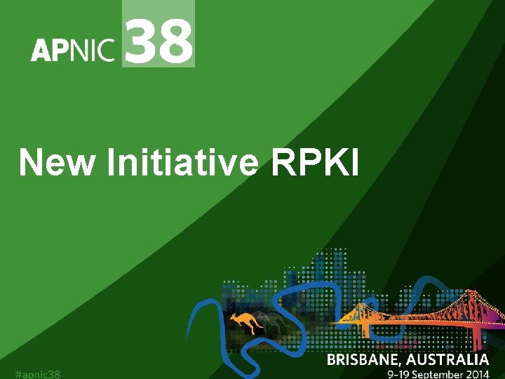 New Initiative RPKI 