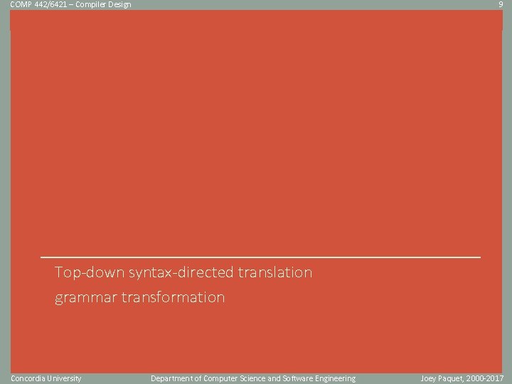 COMP 442/6421 – Compiler Design 9 Click to edit Master title style Top-down syntax-directed COMP 442/6421 – Compiler Design 9 Click to edit Master title style Top-down syntax-directed