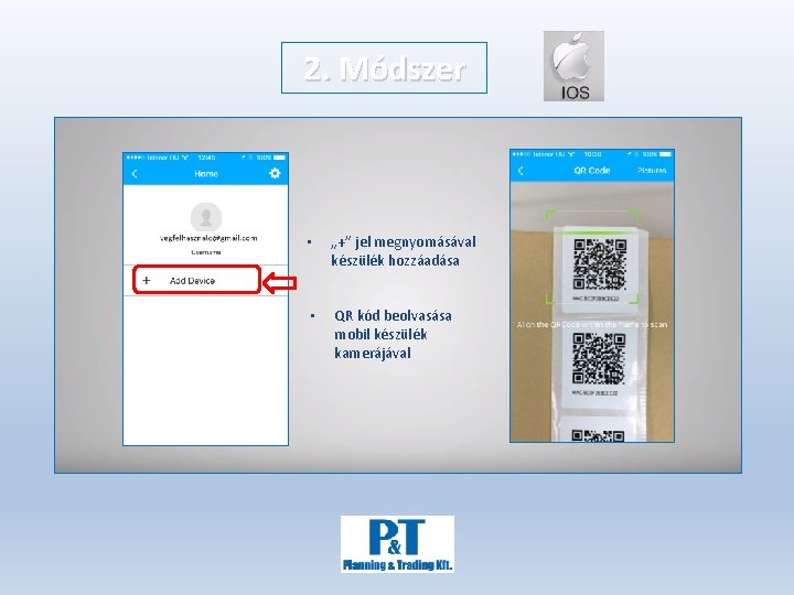 2. Módszer • „+” jel megnyomásával készülék hozzáadása • QR kód beolvasása mobil készülék