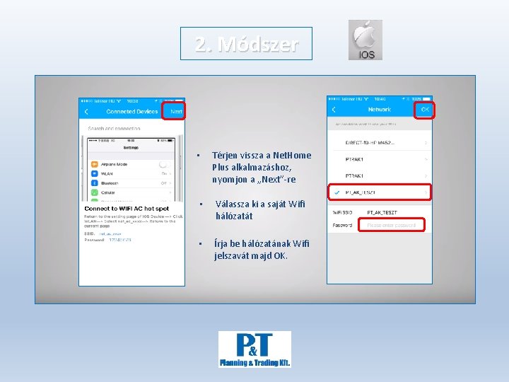 2. Módszer • Térjen vissza a Net. Home Plus alkalmazáshoz, nyomjon a „Next”-re •