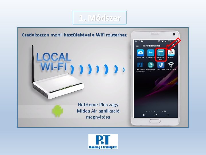 1. Módszer Csatlakozzon mobil készülékével a Wifi routerhez Net. Home Plus vagy Midea Air