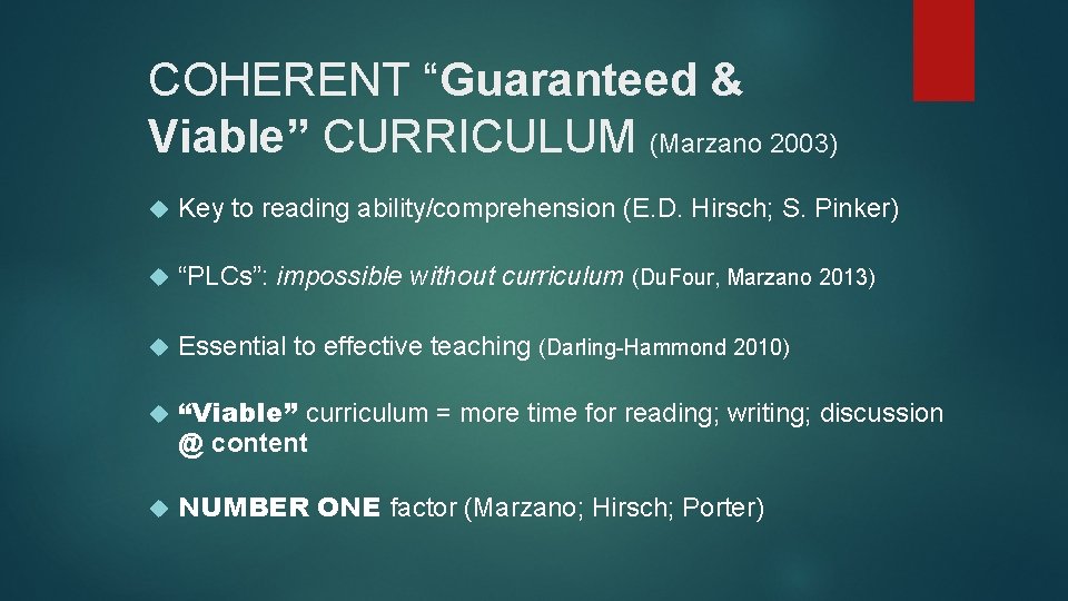 COHERENT “Guaranteed & Viable” CURRICULUM (Marzano 2003) Key to reading ability/comprehension (E. D. Hirsch;