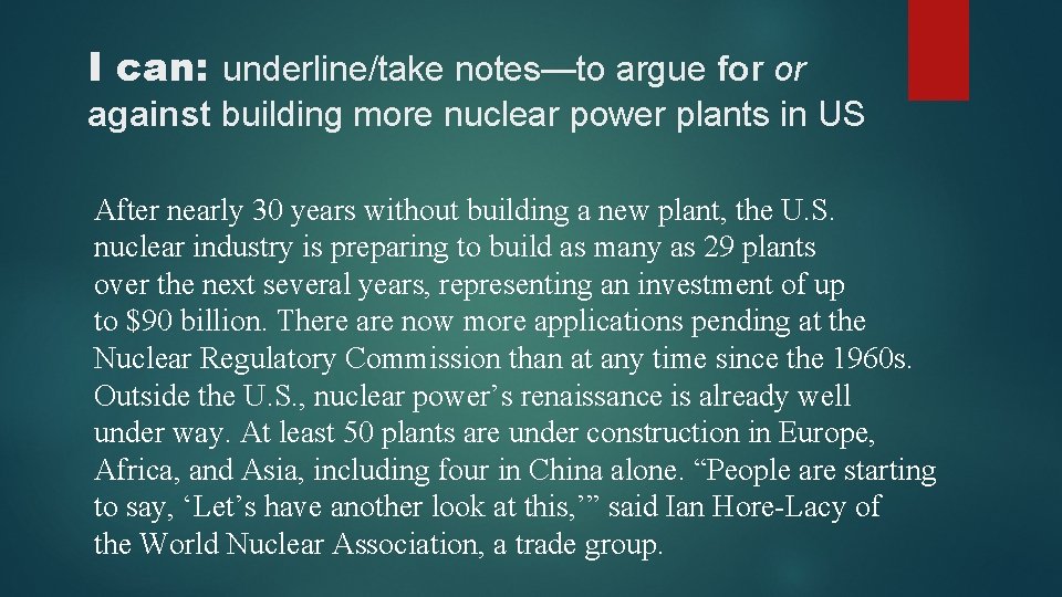 I can: underline/take notes—to argue for or against building more nuclear power plants in