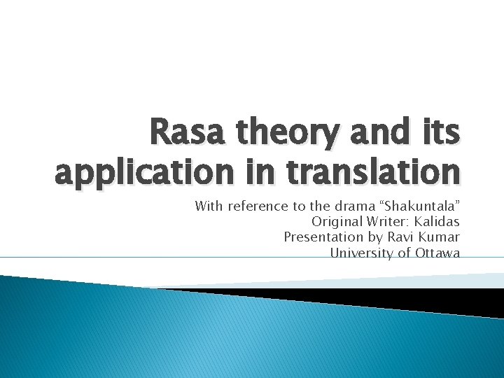 Rasa theory and its application in translation With reference to the drama “Shakuntala” Original