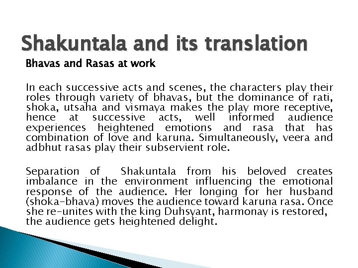 Shakuntala and its translation Bhavas and Rasas at work In each successive acts and