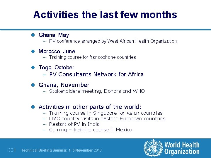 Activities the last few months l Ghana, May – PV conference arranged by West Activities the last few months l Ghana, May – PV conference arranged by West