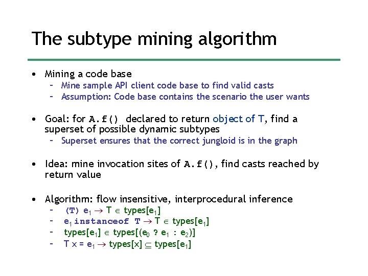 The subtype mining algorithm • Mining a code base – Mine sample API client