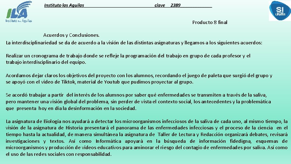 Producto 8 final Acuerdos y Conclusiones. La interdisciplinariedad se da de acuerdo a la