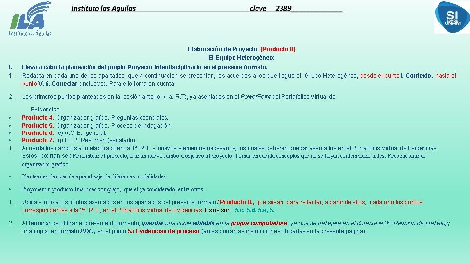 Elaboración de Proyecto (Producto 8) El Equipo Heterogéneo: I. 1. Lleva a cabo la