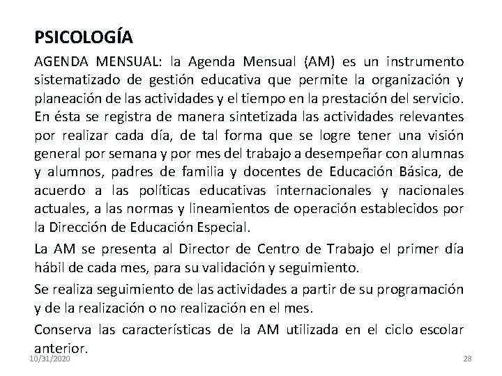 PSICOLOGÍA AGENDA MENSUAL: la Agenda Mensual (AM) es un instrumento sistematizado de gestión educativa