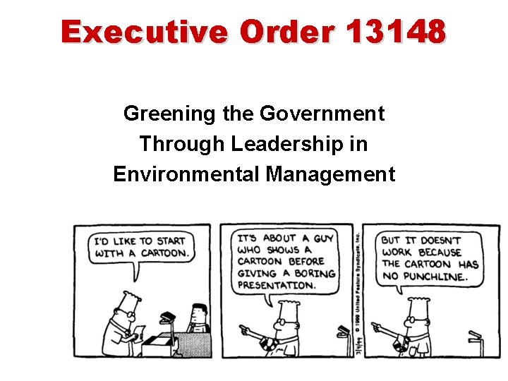 Executive Order 13148 Greening the Government Through Leadership in Environmental Management Slide 1 