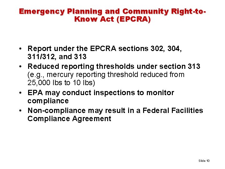 Emergency Planning and Community Right-to. Know Act (EPCRA) • Report under the EPCRA sections