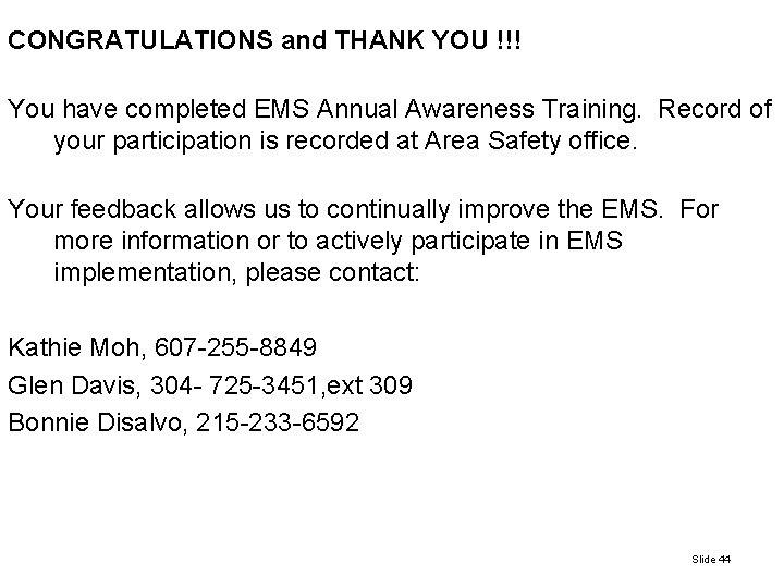 CONGRATULATIONS and THANK YOU !!! You have completed EMS Annual Awareness Training. Record of