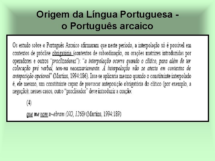 Origem da Língua Portuguesa - o Português arcaico 