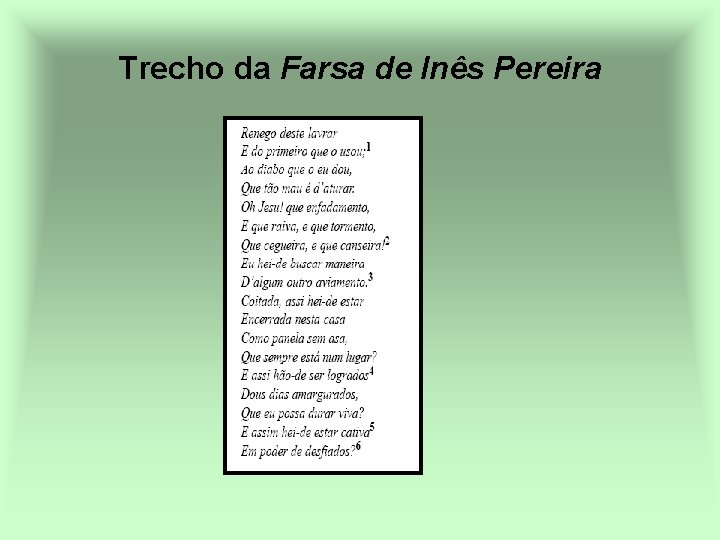 Trecho da Farsa de Inês Pereira 