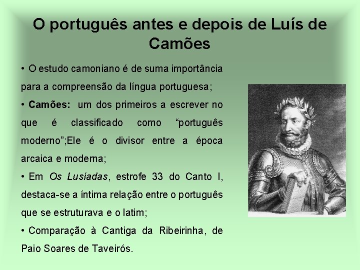 O português antes e depois de Luís de Camões • O estudo camoniano é