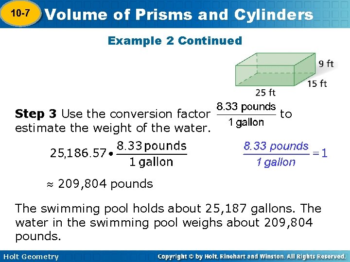 10 -7 Volume of Prisms and Cylinders 10 -6 Example 2 Continued Step 3