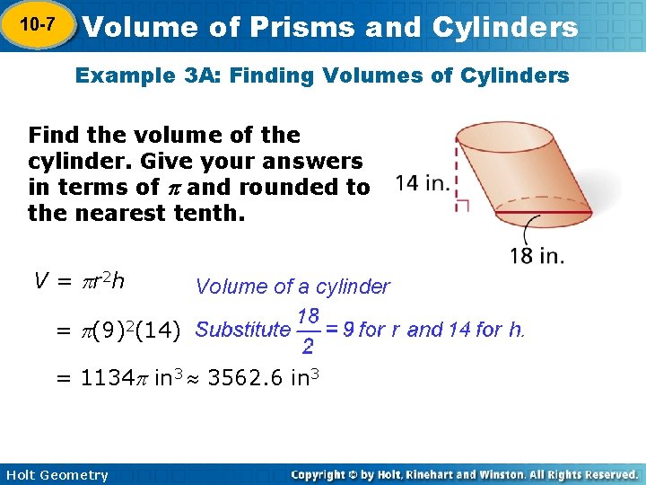 10 -7 Volume of Prisms and Cylinders 10 -6 Example 3 A: Finding Volumes