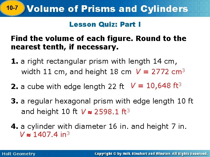 10 -7 Volume of Prisms and Cylinders 10 -6 Lesson Quiz: Part I Find