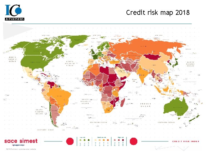 Credit risk map 2018 ©IC&Partners riproduzione vietata 10 
