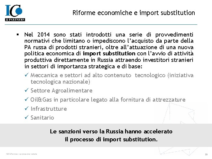 Riforme economiche e import substitution § Nel 2014 sono stati introdotti una serie di