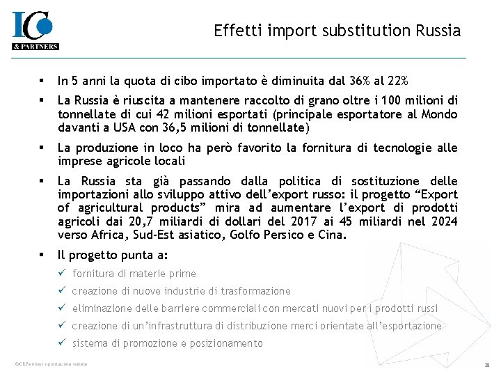 Effetti import substitution Russia § In 5 anni la quota di cibo importato è