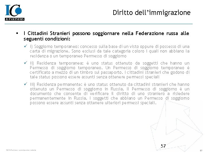 Diritto dell’immigrazione § I Cittadini Stranieri possono soggiornare nella Federazione russa alle seguenti condizioni: