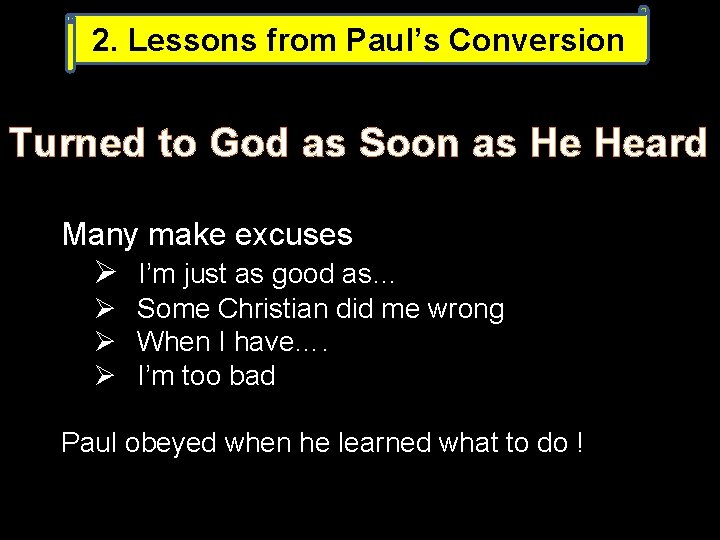 2. Lessons from Paul’s Conversion Turned to God as Soon as He Heard Many